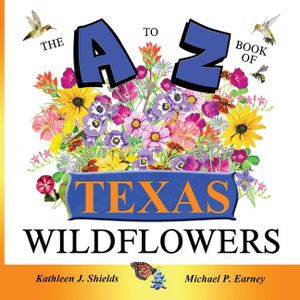 The A to Z of Texas Wildflowers image number 0