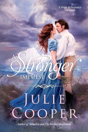 A Stronger Impulse: A Variation of Jane Austen's Pride & Prejudice image number 0