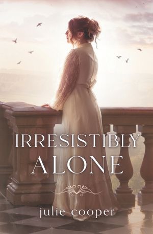 Irresistibly Alone: A novella length variation of Jane Austen's Pride and Prejudice image number 0