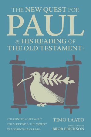 The New Quest for Paul and His Reading of the Old Testament: The contrast between the "Letter" & the "Spirit" in 2 Corinthians 3:1-18 image number 0
