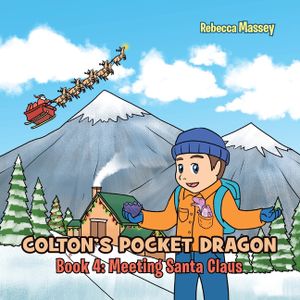COLTON'S POCKET DRAGON Book 4: Meeting Santa Claus image number 0