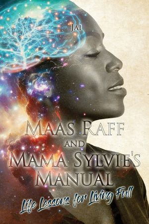 Maas Raff and Mama Sylvie's Manual Life Lessons for Living Full image number 0