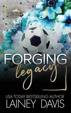 Forging Legacy image number 0