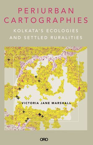 Periurban Cartographies: Kolkata's Ecologies and Settled Ruralities image number 0