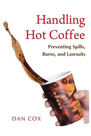 Handling Hot Coffee: Preventing Spills, Burns, and Lawsuits image number 0