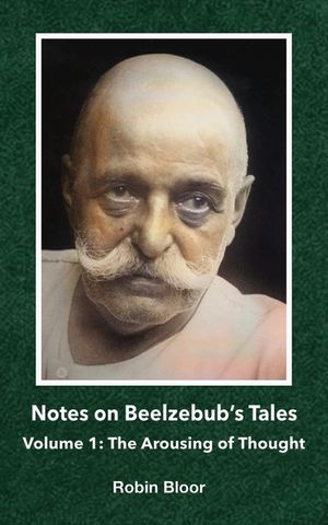 Notes on Beelzebub's Tales: Volume 1: The Arousing of Thought image number 0