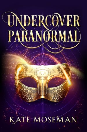 Undercover Paranormal: A Paranormal Women's Fiction Novel image number 0