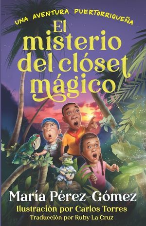 El misterio del cl&oacute;set m&aacute;gico: una aventura puertorrique&ntilde;a image number 0
