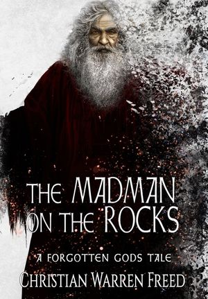 The Madman on the Rocks: A Forgotten Gods Tale #2: A Forgotten Gods Tale #5 image number 0