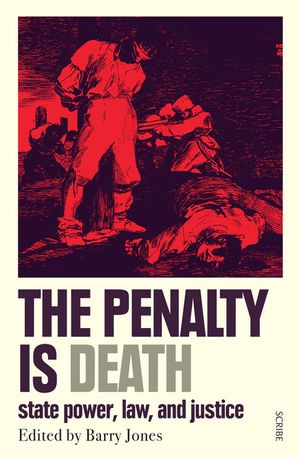 The Penalty Is Death: State Power, Law, and Justice image number 0