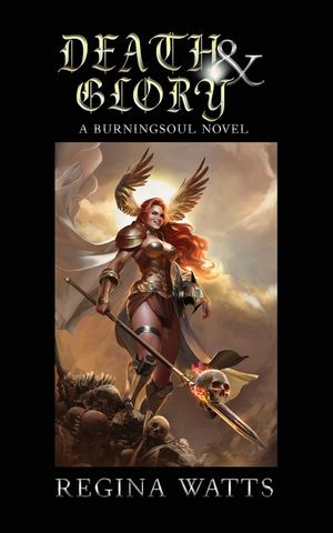 Death & Glory: Book IV of The Burningsoul Saga image number 0