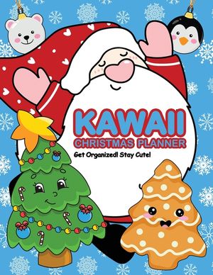 Kawaii Christmas Planner: Get Organized! Stay Cute! image number 0