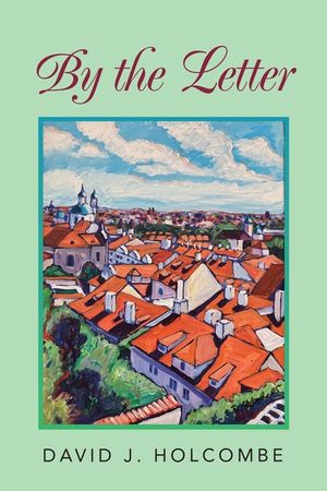 By the Letter: A collection of short plays and more image number 0