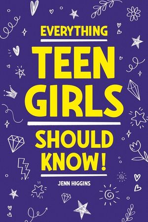 Everything Teen Girls Should Know! image number 0