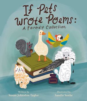 If Pets Wrote Poems: A Parody Collection image number 0