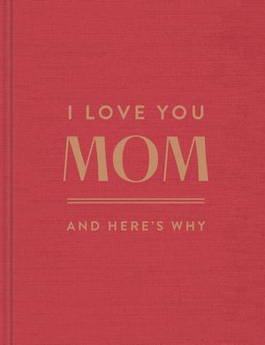 I Love You Mom: And Here's Why image number 0