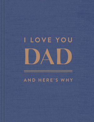 I Love You Dad: And Here's Why image number 0