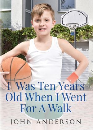 I Was Ten Years Old When I Went for a Walk image number 0