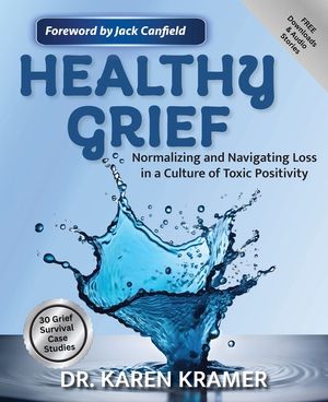 Healthy Grief: Normalizing and Navigating Loss in a Culture of Toxic Positivity image number 0