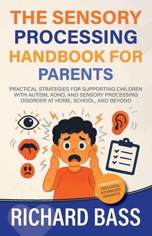 The Sensory Processing Handbook for Parents image number 0