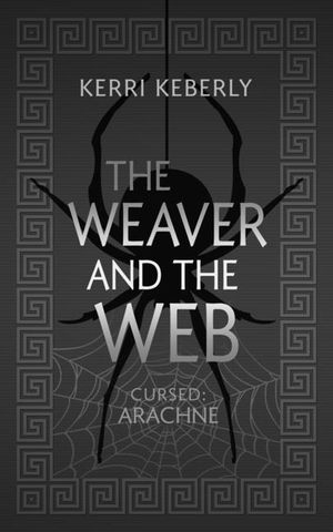 The Weaver and the Web: An Arachne Retelling image number 0