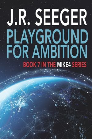 Playground for Ambition: Book 7 in the MIKE4 Series image number 0