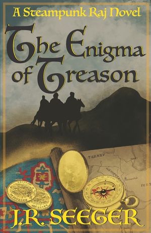 The Enigma of Treason: A Steampunk Raj Novel image number 0