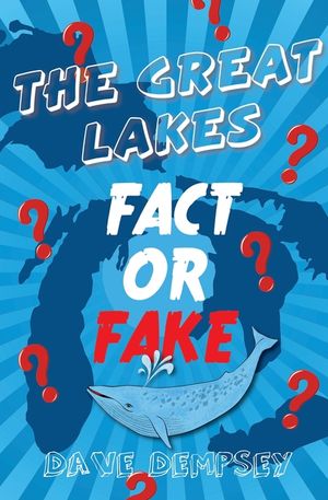 The Great Lakes: Fact or Fake? image number 0