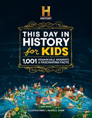 History Channel This Day in History for Kids: 366 Remarkable Moments and Fascinating Facts image number 0