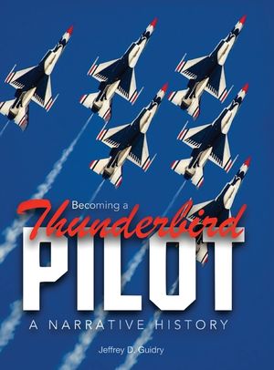 Becoming a Thunderbird Pilot: A Narrative History image number 0