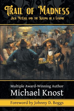 Trail of Madness: Jack McCall and the Killing of a Legend: Jack McCall and image number 0