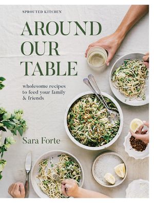 Around Our Table: Wholesome Recipes to Feed Your Family and Friends image number 0
