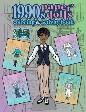 1990s Paper Dolls Coloring and Activity Book: A Cut Out and Dress Up Book For All Ages image number 0