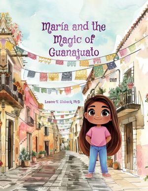 Mar&iacute;a and the Magic of Guanajuato image number 0