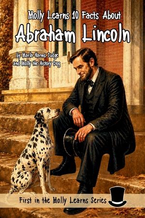 Molly Learns 10 Facts About Abraham Lincoln image number 0