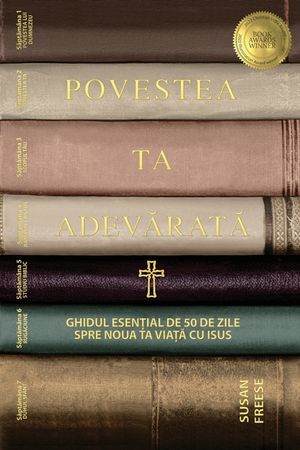 Povestea ta adevărată: Ghidul esențial de 50 de zile spre noua ta viață cu Isus (Your True Story, Romanian Edition) image number 0