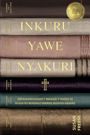 Inkuru Yawe Nyakuri (Your True Story, Kinyarwanda Edition): Imfashanyigisho y'Ingenzi y'Iminsi 50 ivuga ku Bugingo Bwawe Bushya hamwe na Yesu image number 0