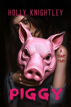 Piggy: A Short Story Thriller image number 0