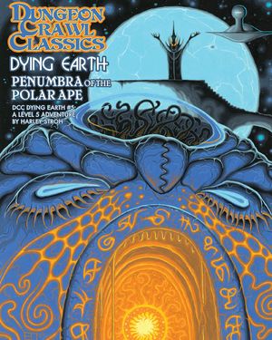 Dungeon Crawl Classics Dying Earth #5: Penumbra of the Polar Ape image number 0