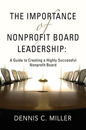 The Importance of Nonprofit Board Leadership: A Guide to Creating a Highly Successful Nonprofit Board image number 0