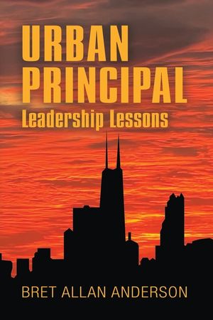 Urban Principal: Leadership Lessons image number 0