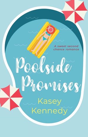 Poolside Promises: A Sweet, Second Chance Romance image number 0
