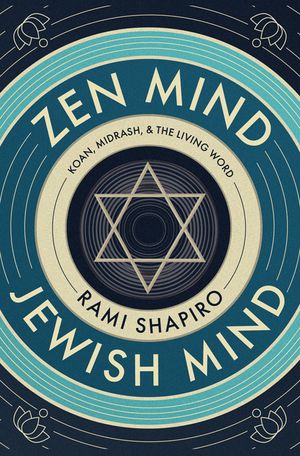 Zen Mind Jewish Mind: Koan, Midrash, & the Living Word image number 0