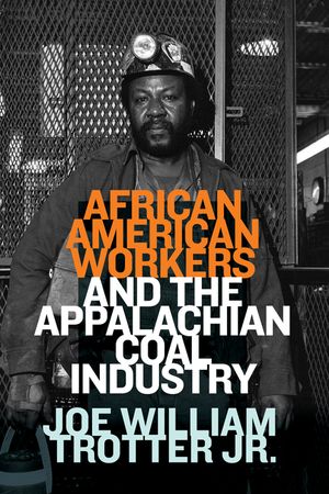 African American Workers and the Appalachian Coal Industry image number 0