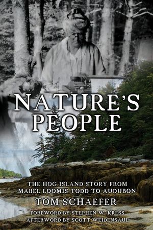Nature's People: The Hog Island Story from Mabel Loomis Todd to Audubon image number 0