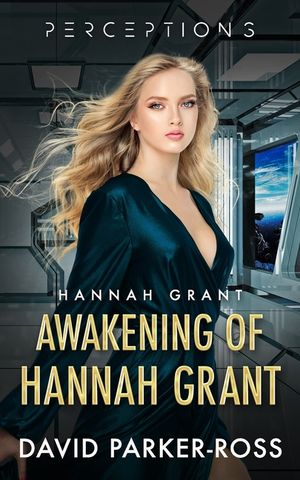 Awakening of Hannah Grant: Traitor or Patriot? A Space Opera image number 0