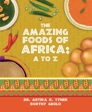 The Amazing Foods of Africa: A to Z image number 0