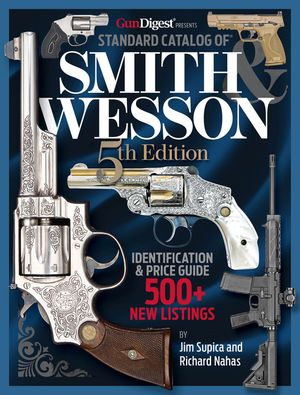 Standard Catalog of Smith & Wesson, 5th Edition image number 0
