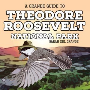 Theodore Roosevelt National Park: A Grande Guide for Kids image number 0