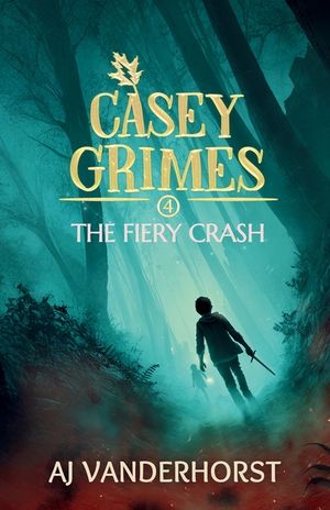 The Fiery Crash: Casey Grimes #4 image number 0